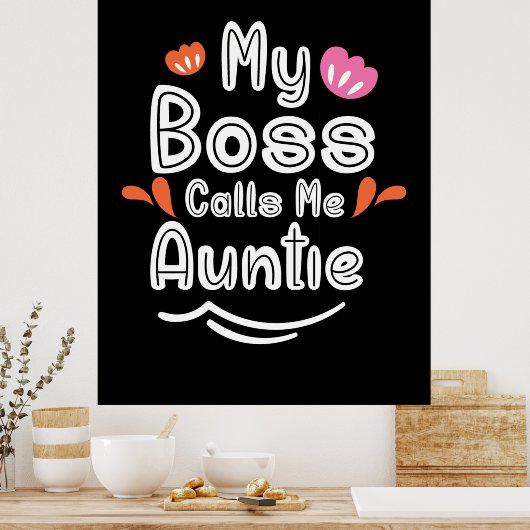 Moeder Gift My Boss roept me tante op Poster (Keuken)