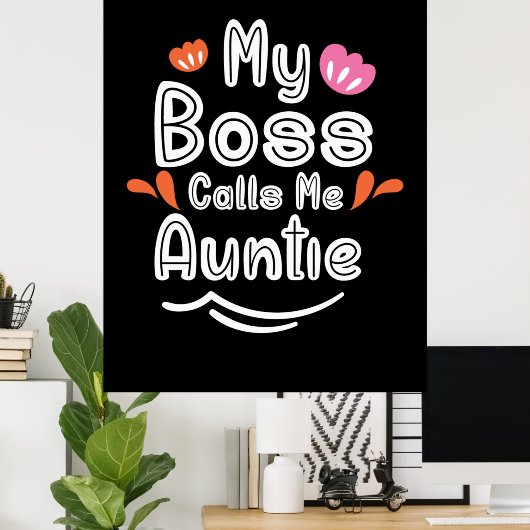 Moeder Gift My Boss roept me tante op Poster (Thuiskantoor)