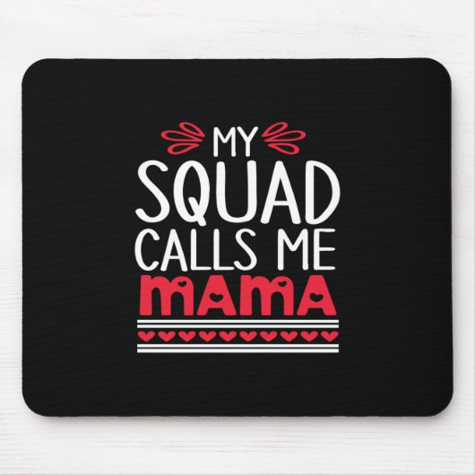 Moeder Gift My Squad noemt me mama Muismat (Voorkant)