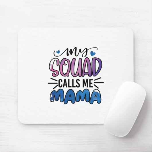 Moeder Gift My Squad noemt me mama Muismat (Met muis)