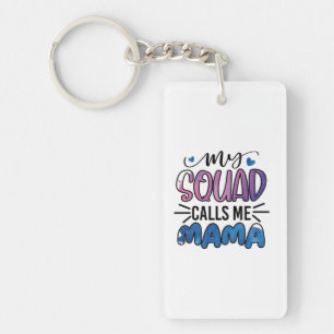 Moeder Gift My Squad noemt me mama Sleutelhanger