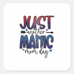 Moeder Gift nog een dag van mama Vierkante Sticker