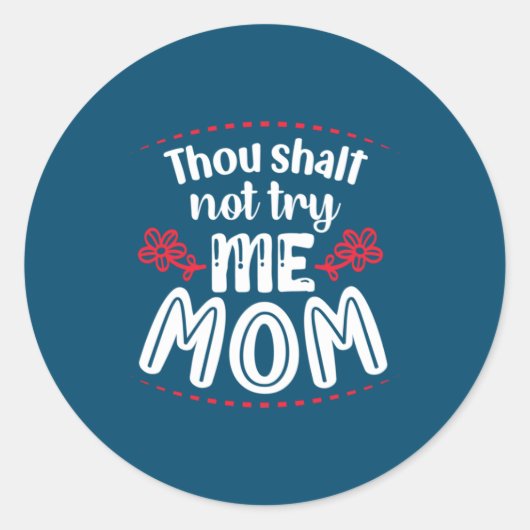 Moeder Gift Probeer me mama Ronde Sticker (Voorkant)