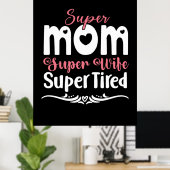 Moeder Gift Super Ma Super Wife Poster (Thuiskantoor)