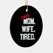 Moeder Gift Super Mam en Supervrouw Keramisch Ornament (Rechts)