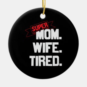 Moeder Gift Super Mam en Supervrouw Keramisch Ornament
