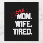 Moeder Gift Super Mam en Supervrouw Wijn Etiket (Enkel label)