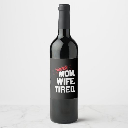 Moeder Gift Super Mam en Supervrouw Wijn Etiket (Voorkant)