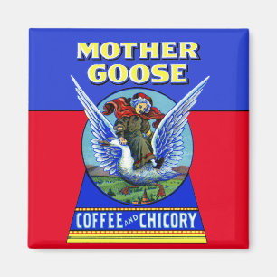 Moeder Goose Coffee en Chicory Magnet