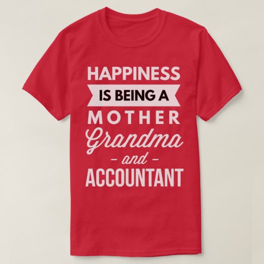 Moeder Grandma en accountant T-shirt (Design voorkant)