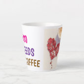 Moeder heeft koffie cadeau voor moeder nodig latte mok (Voorkant)