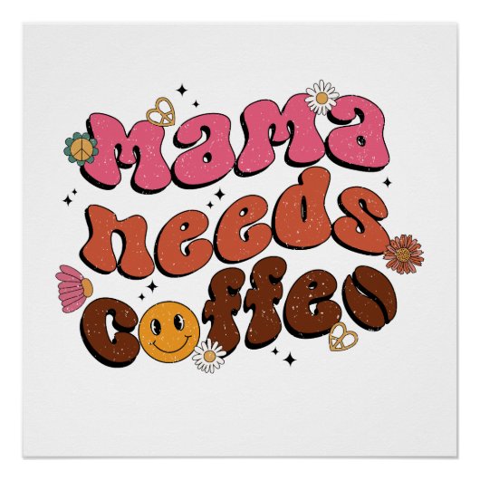 Moeder heeft koffie nodig perfect poster (Voorkant)