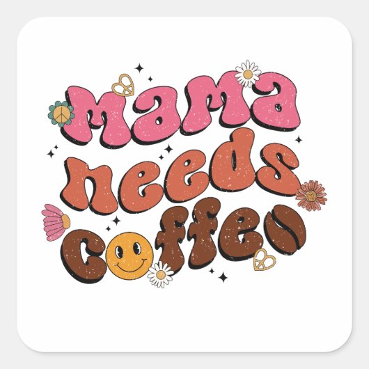 Moeder heeft koffie nodig vierkante sticker (Voorkant)
