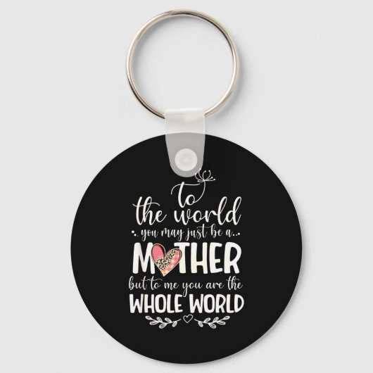 Moeder hele wereld citaat voor moeder cadeau sleutelhanger (Voorkant)