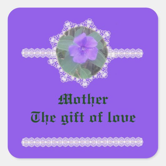 Moeder - Het geschenk van liefde Vierkante Sticker (Voorkant)