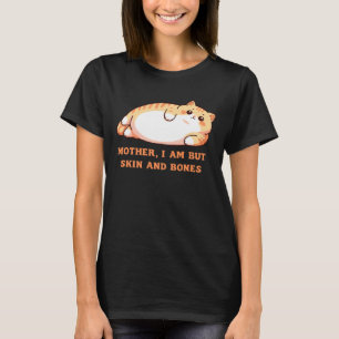 Moeder, ik ben maar vel over been kat ontwerp lang t-shirt