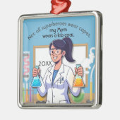 Moeder in Labjas is een Superheld Metalen Ornament (Links)