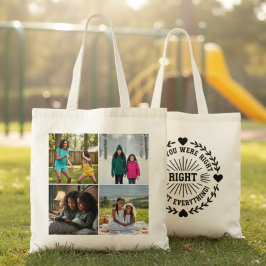 Moeder je had gelijk Vier 4 Fotocollage op maat Tote Bag