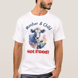 "Moeder & kind, geen eten!" Animal Rights T-shirt