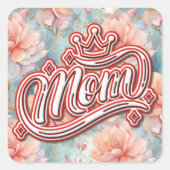 Moeder Koningin Floral Vierkante Sticker (Voorkant)