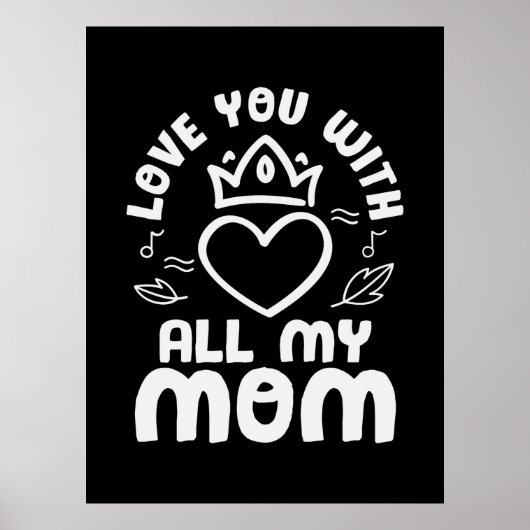 Moeder Kunst Houd Van Jou Met Al Mijn Moeder Poster (Voorkant)