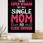 Moeder Kunst ik ben een alleenstaande moeder Poster (Keuken)