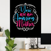 Moeder Kunst Je bent een verbazingwekkende moeder Poster (Thuiskantoor)