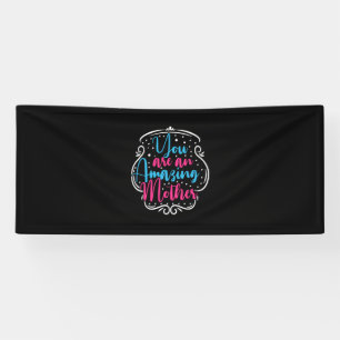 Moeder Kunst Je bent een verbazingwekkende moeder Spandoek