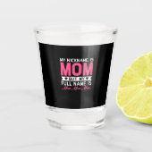 Moeder Kunst Mijn bijnaam is mam Shot Glas (Voorkant)