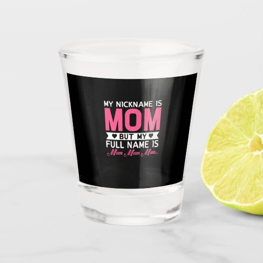 Moeder Kunst Mijn bijnaam is mam Shot Glas (Voorkant)