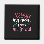 Moeder Kunst Mijn mama voor altijd mijn vriend Magneet (Voorkant)