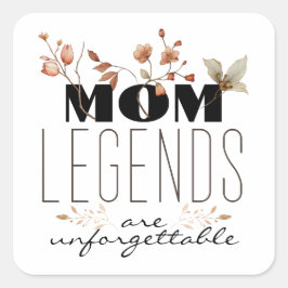 Moeder legendes zijn onvergetelijke moderne moeder vierkante sticker