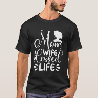 Moeder Leven Vrouw Gezegend Schattig Idee voor Moe T-shirt