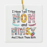 Moeder Mam en Mimsy Floral Birthday Keramisch Ornament<br><div class="desc">Moeder Mam en Mimsy Floral Birthday</div>