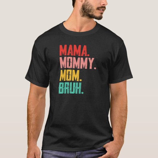Moeder mama mama Bruh Moederda T-shirt (Voorkant)