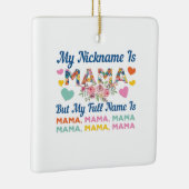 Moeder mijn naam is mama Birthday Keramisch Ornament (Rechts)