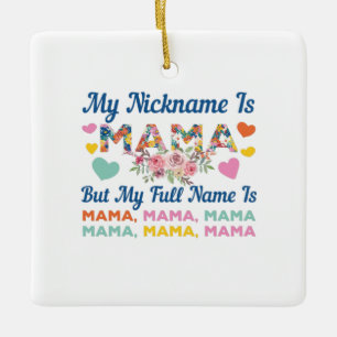 Moeder mijn naam is mama Birthday Keramisch Ornament