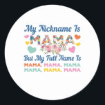 Moeder mijn naam is mama Birthday Ronde Sticker<br><div class="desc">Moeder mijn naam is mama Birthday</div>