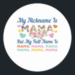 Moeder mijn naam is mama Birthday Ronde Sticker<br><div class="desc">Moeder mijn naam is mama Birthday</div>