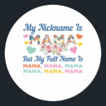 Moeder mijn naam is mama Birthday Ronde Sticker<br><div class="desc">Moeder mijn naam is mama Birthday</div>