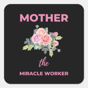 Moeder-mirakelwerker Vierkante Sticker
