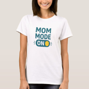 Moeder Modus Aan Typografie in Teal T-shirt