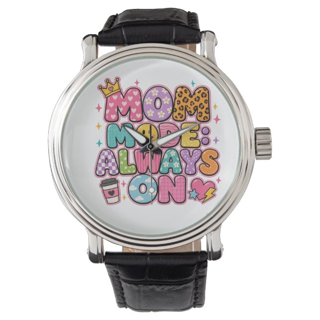 Moeder Modus Altijd Aan, Moederdag Cadeau Horloge (Voorkant)