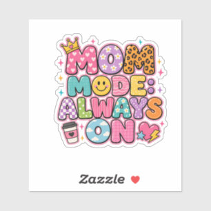 Moeder Modus Altijd Aan, Moederdag Cadeau Sticker