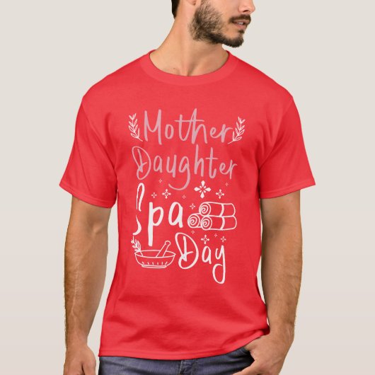 Moeder Moeder Moeder Dochter Spa Dag T-shirt (Voorkant)