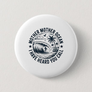 Moeder Moeder Oceaan - Surfenthousiastelingen - St Ronde Button 5,7 Cm