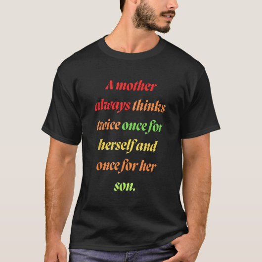 Moeder moet altijd twee keer nadenken t-shirt (Voorkant)