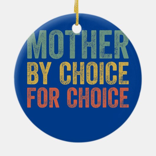 Moeder naar keuze Pro Choice Abortus Keramisch Ornament (Achterkant)