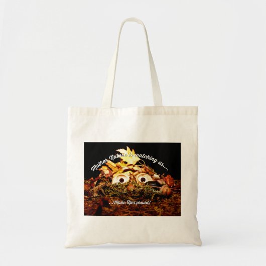 Moeder Natuur houdt ons in de gaten Tote Bag (Voorkant)