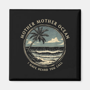 Moeder Ocean, ik heb je Gezegde Q horen noemen Magneet